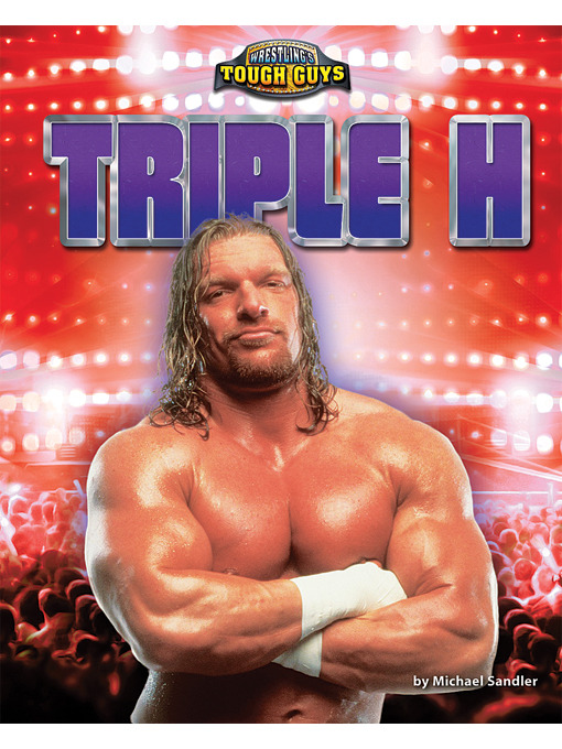 Title details for Triple H by Michael Sandler - Available